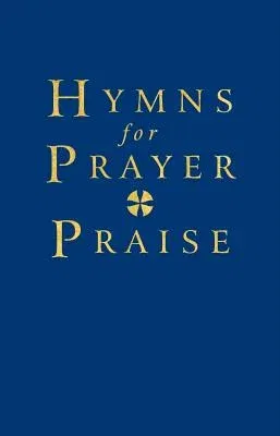 Hymns for Prayer and Praise Full Music Edition (Full Music)