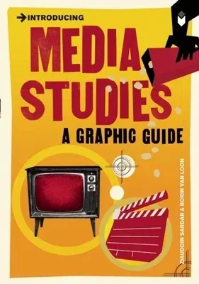 Introducing Media Studies: A Graphic Guide