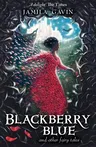 Blackberry Blue: And Other Fairy Tales