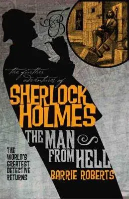 The Further Adventures of Sherlock Holmes: The Man from Hell