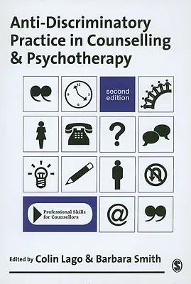 Anti-Discriminatory Practice in Counselling and Psychotherapy