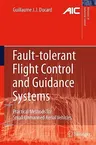 Fault-Tolerant Flight Control and Guidance Systems: Practical Methods for Small Unmanned Aerial Vehicles (2009)