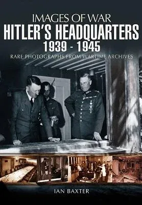 Hitler's Headquarters: 1939-1945