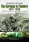 The Germans in Flanders 1917-1918