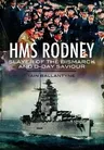 HMS Rodney: Slayer of the Bismarck and D-Day Saviour