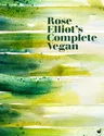 Rose Elliot's Complete Vegan