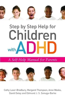 Step by Step Help for Children with ADHD: A Self-Help Manual for Parents