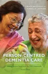 Person-Centred Dementia Care, Second Edition: Making Services Better with the Vips Framework