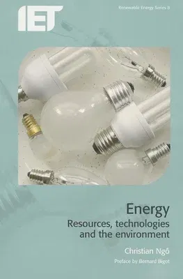 Energy: Resources, Technologies and the Environment