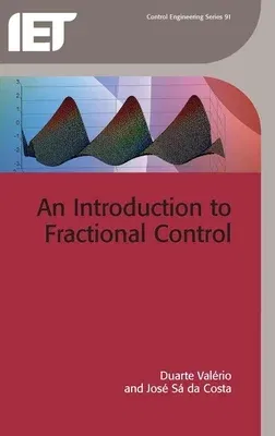 An Introduction to Fractional Control