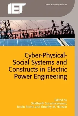 Cyber-Physical-Social Systems and Constructs in Electric Power Engineering