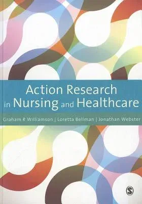 Action Research in Nursing and Healthcare