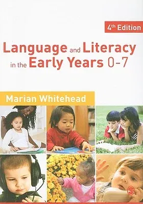 Language and Literacy in the Early Years 0-7 (Revised, Updated)