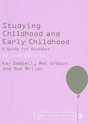 Studying Childhood and Early Childhood: A Guide for Students