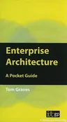 Enterprise Architecture: A Pocket Guide