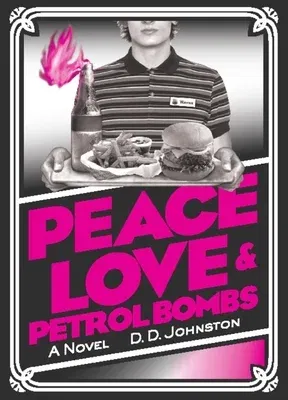 Peace, Love & Petrol Bombs