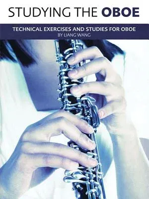 Studying the Oboe: Technical Exercises and Studies for Oboe