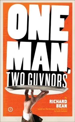 One Man, Two Guvnors (None, Us)