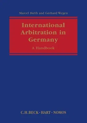 International Arbitration in Germany: A Handbook