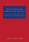 The Eu Audiovisual Media Services Directive: Comparative Commentary on the Avmsd and National Implementation