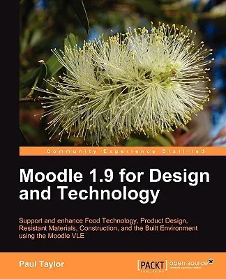 Moodle 1.9 for Design and Technology (Revised)