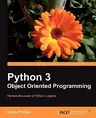 Python 3 Object Oriented Programming: If you feel it'Äôs time you learned object-oriented programming techniques, this is the perfect book for you. Cl