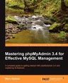 Mastering Phpmyadmin 3.4 for Effective MySQL Management