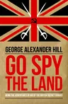 Go Spy the Land: Being the Adventures of IK8 of the British Secret Service