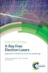 X-Ray Free Electron Lasers: Applications in Materials, Chemistry and Biology