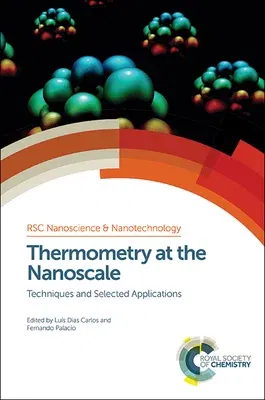 Thermometry at the Nanoscale: Techniques and Selected Applications