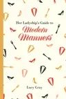 Her Ladyship's Guide to Modern Manners