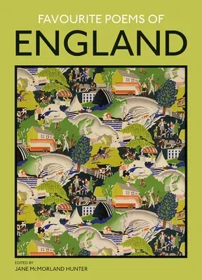 Favourite Poems of England: A Collection to Celebrate This Green and Pleasant Land