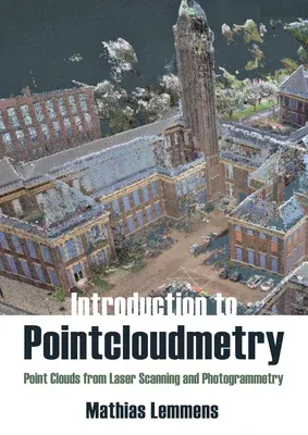 Introduction to Pointcloudmetry: Point Clouds from Laser Scanning and Photogrammetry