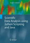 Scientific Data Analysis Using Jython Scripting and Java (2010)