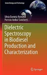 Dielectric Spectroscopy in Biodiesel Production and Characterization (2011)