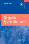 Composite Systems Decisions (2006)