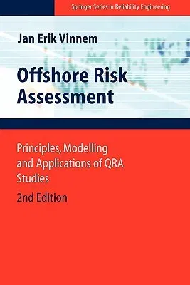 Offshore Risk Assessment: Principles, Modelling and Applications of Qra Studies (2007)