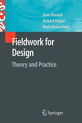 Fieldwork for Design: Theory and Practice