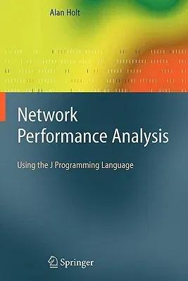 Network Performance Analysis: Using the J Programming Language