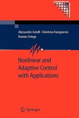 Nonlinear and Adaptive Control with Applications