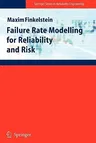 Failure Rate Modelling for Reliability and Risk