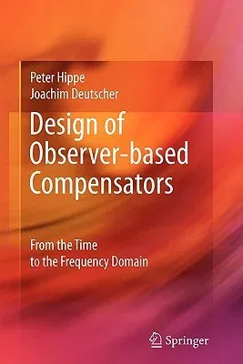 Design of Observer-Based Compensators: From the Time to the Frequency Domain