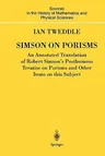 Simson on Porisms: An Annotated Translation of Robert Simson's Posthumous Treatise on Porisms and Other Items on This Subject