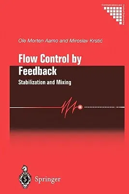 Flow Control by Feedback: Stabilization and Mixing