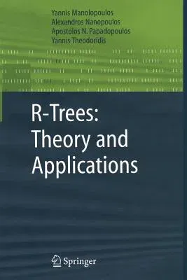 R-Trees: Theory and Applications (2006)