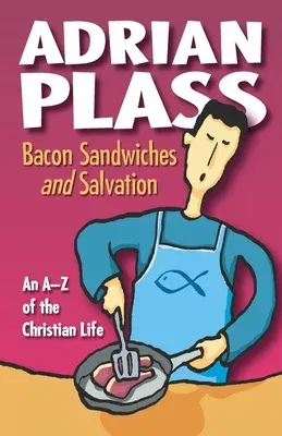 Bacon Sandwiches and Salvation