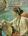 Victorian Painters Vol. 2: Historical Surveys: Vol. 2. Historical Survey and Plates (Revised)