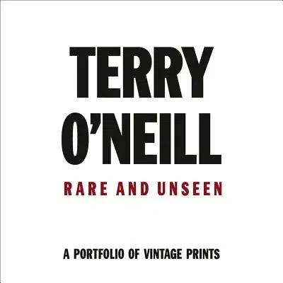 Terry O'Neil: Rare & Unseen