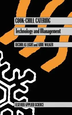 Cook-Chill Catering: Technology and Management (1990)