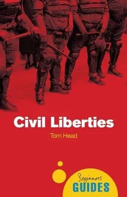 Civil Liberties: A Beginner's Guide